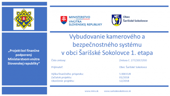 Vybudovanie kamerového a bezpečnostného systému v obci Šarišské Sokolovce 1. etapa Vybudovanie kamerového a bezpečnostného systému v obci Šarišské Sokolovce 1. etapa